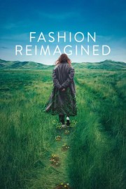Fashion Reimagined