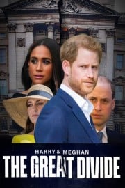 Harry & Meghan: The Great Divide