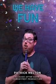Patrick Melton: We Have Fun