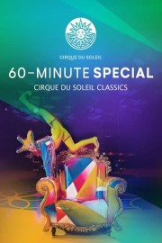 Cirque Du Soleil 60-Minute Special: Cirque Du Soleil Classics