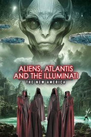 Aliens, Atlantis and the Illuminati: The New America