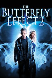 The Butterfly Effect 2