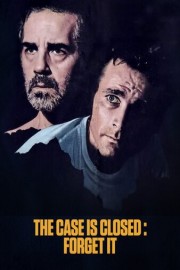 The Case Is Closed: Forget It