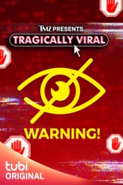 TMZ Presents: Tragically Viral
