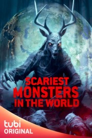 Scariest Monsters in the World