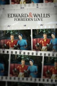 Edward & Wallis: Forbidden Love