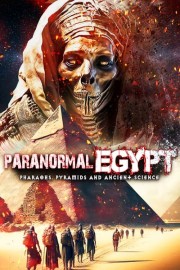 Paranormal Egypt: Pharoahs, Pyramids and Ancient Science