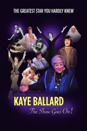 Kaye Ballard: The Show Goes On