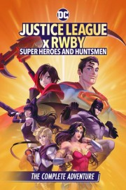 Justice League x RWBY: Super Heroes and Huntsmen the Complete Adventure