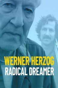 Werner Herzog: Radical Dreamer