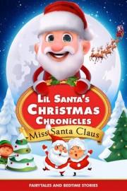 Lil Santa's Christmas Chronicles: Miss Santa Claus