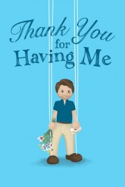 Thank You for Having Me