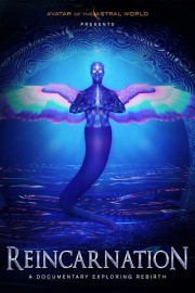 Avatars of the Astral Worlds: Reincarnation
