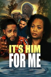 It's Him for Me