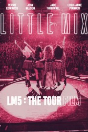 Little Mix: LM5 -- The Tour Film