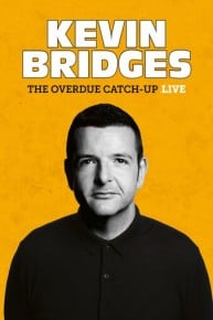 Kevin Bridges: The Overdue Catch-Up