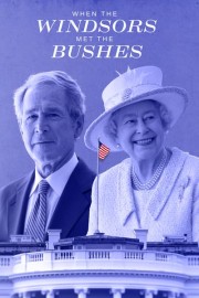 When the Windsors Met the Bushes