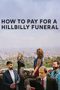 How to Pay for a Hillbilly Funeral