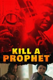 Kill a Prophet