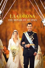 La Corona: The Monarchy of Spain