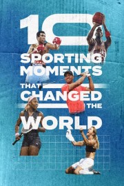 Ten Sporting Moments That Changed the World