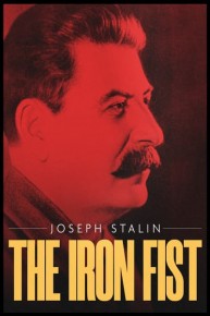 Joseph Stalin: The Iron Fist