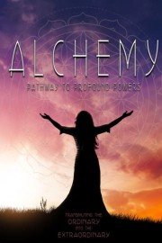 Alchemy: Pathway to Profound Powers