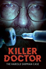 Killer Doctor: The Harold Shipman Case