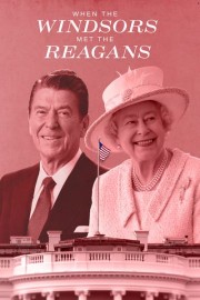 When the Windsors Met the Reagans