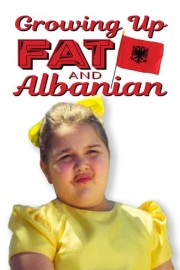 Growing Up Fat and Albanian