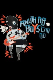 Anything Boys Can Do...