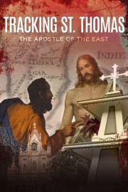 Tracking St. Thomas: The Apostle of the East