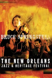 Bruce Springsteen with the Sessions Band: Live at the New Orleans Jazz & Heritage Festival, 2006