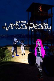 We Met In Virtual Reality