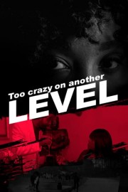 Too Crazy on Another Level