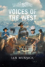 White Buffalo: Voices Of The West