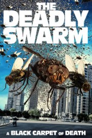 The Deadly Swarm