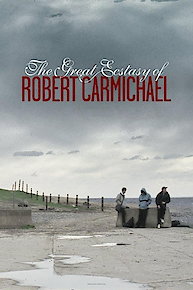 The Great Ecstasy of Robert Carmichael