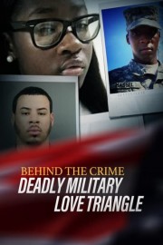 Behind the Crime: Deadly Military Love Triangle