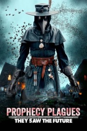 Prophecy Plagues: They Saw the Future