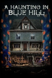 A Haunting in Blue Hill