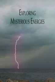 Exploring Mysterious Energies
