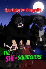 Searching for Sasquatch: The She-Squatchers