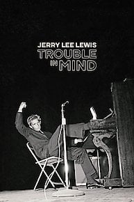 Jerry Lee Lewis: Trouble in Mind