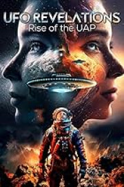 UFO Revalations: Rise of the UAP