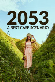 2053: A Best Case Scenario