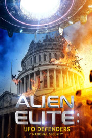 Alien Elite: UFO Defenders of National Security