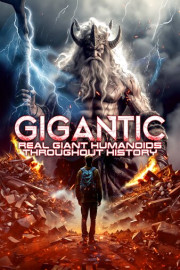 Gigantic: Real Giant Humanoids Throughout History