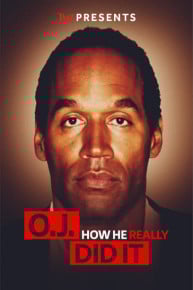 TMZ Presents: O.J. Simpson How He Really Did It