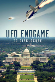 UFO: The Endgame to Disclosure